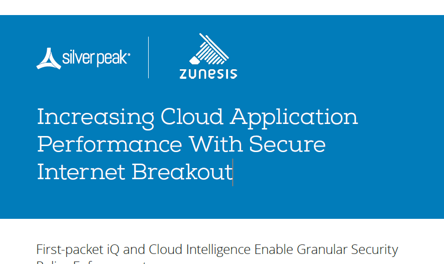 Increasing Cloud Application Performance With Secure Internet Breakout